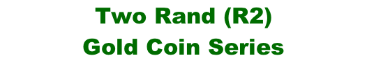 Two Rand (R2)  Gold Coin Series