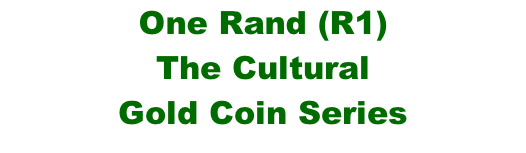 One Rand (R1)  The Cultural Gold Coin Series